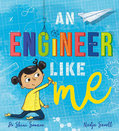 An Engineer Like Me Shini Somara ,Nadja Sarell (Illustrator)