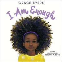 I Am Enough by Grace Byers