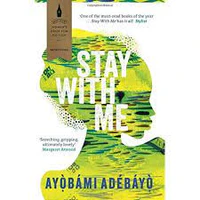 Stay With Me by Ayobami Adebay