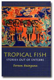 Tropical Fish by Doreen Baingana