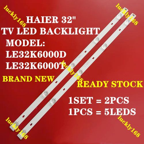NEW 2PCS LE32K6000D LE32K6000T HAIER 32" TV LED BACKLIGHT LE32K6000 32K6000