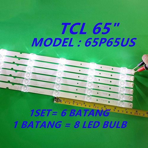 NEW 1 SET 65P65US LED65P8M LED65A8US TCL 65" LED TV BACKLIGHT 65P65 JL.D65081330-365AS-M-V03 4C-LB6508-HR01J  L65P65US 65HR330M08A1 65S421LCAA 4C-LB6508-PF02J 65S425TACA 6V