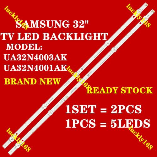 NEW 2PCS SAMSUNG 32" TV LED BACKLIGHT UA32N4001AK UA32N4003AK 32N4001AK 32N4003AK 32N4001 32N4003 BACKLIGHT SAMSUNG 32N 3V 5LED