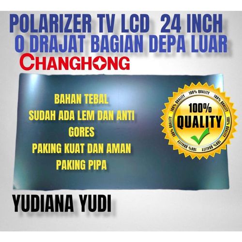 Polaris POLARIZER LCD TV CHANGHONG 24 INCH 0 Degree Outside (Front)